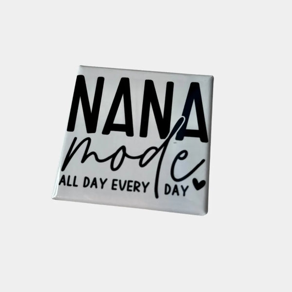 Nana Mode fridge magnet, 2-inch square heavy-duty magnet with Nana-themed quote, funny gift for grandmother